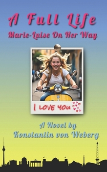 A Full Life: Marie-Luise On Her Way