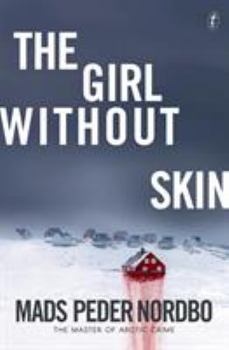 The Girl without Skin - Book #1 of the Grønland - Greenland