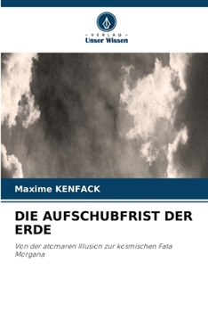 Paperback ?die Aufschubfrist Der Erde (German Edition) [German] Book