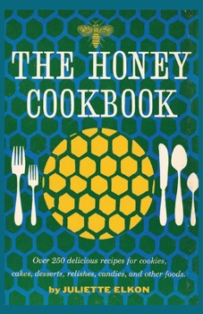 Paperback The Honey Cookbook Book