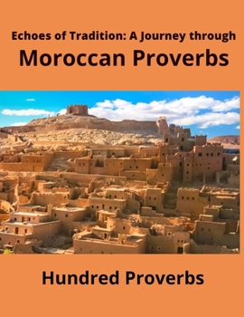 Paperback Echoes of Tradition: A Journey through Moroccan Proverbs Book