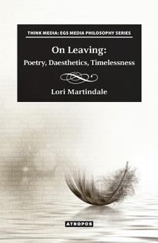 Paperback On Leaving: Poetry, Daesthetics, Timelessness Book