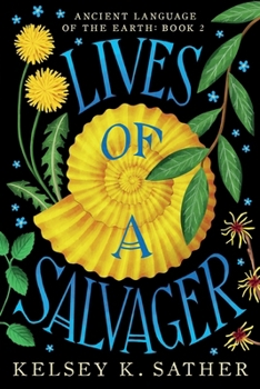 Lives of a Salvager : Ancient Language of the Earth: Book Two