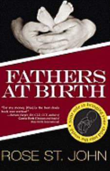 Paperback Fathers at Birth: Your Role in Bringing Your Child Into the World Book