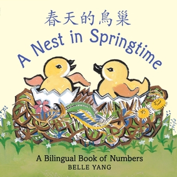 Board book A Nest in Springtime: A Bilingual Book of Numbers Book