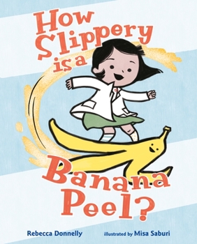 Hardcover How Slippery Is a Banana Peel? Book