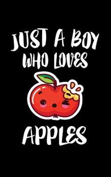 Paperback Just A Boy Who Loves Apples Book