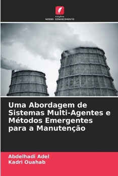 Paperback Uma Abordagem de Sistemas Multi-Agentes e Métodos Emergentes para a Manutenção [Portuguese] Book