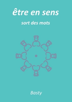 Paperback être en sens: sort des mots [French] Book