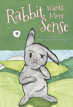 Hardcover Rabbit Wants More Sense Book