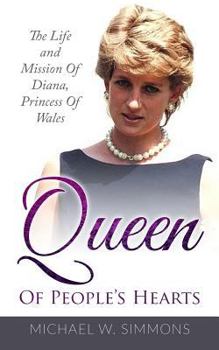 Paperback Queen Of People's Hearts: The Life And Mission Of Diana, Princess Of Wales Book