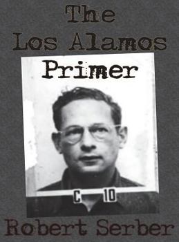 Hardcover The Los Alamos Primer Book