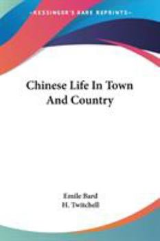 Paperback Chinese Life In Town And Country Book