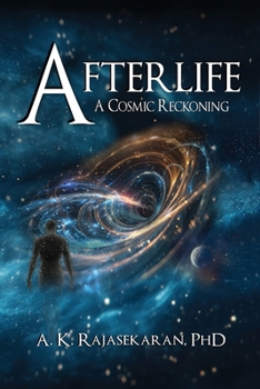 Afterlife: A Cosmic Reckoning