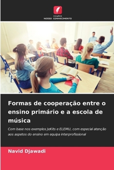 Paperback Formas de cooperação entre o ensino primário e a escola de música [Portuguese] Book