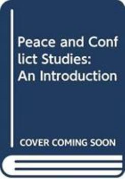 Peace and Conflict Studies: An Introduction