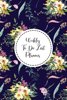 Paperback Weekly To Do List Planner: Undated Weekly To Do List Planning Weekday & Weekend Task Organizer Checklist Notebook Book