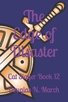Paperback The Edge of Disaster: Cat Slayer Book 12 Book