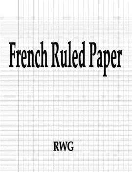 Paperback French Ruled Paper: 150 Pages 8.5" X 11" Book
