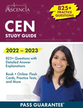 Paperback CEN Study Guide 2022-2023: Test Prep with 825+ Practice Questions for the Certified Emergency Nurse Exam [3rd Edition] Book