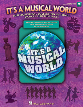 Paperback It's a Musical World: Multicultural Collection of Songs, Dances and Fun Facts [With CD (Audio)] Book