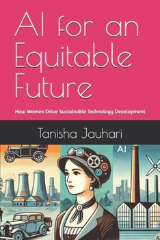 Paperback AI for an Equitable Future: How Women Drive Sustainable Technology Development Book