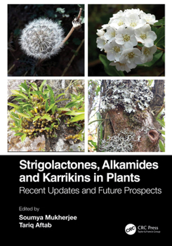Hardcover Strigolactones, Alkamides and Karrikins in Plants: Recent Updates and Future Prospects Book