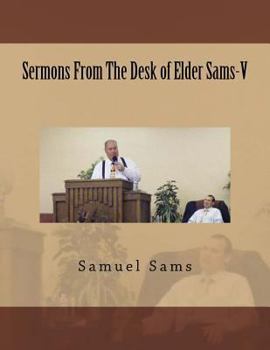 Paperback Sermons From The Desk of Elder Sams-V Book