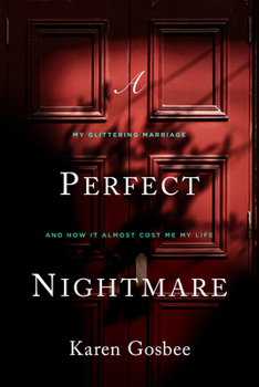 Paperback A Perfect Nightmare: My Glittering Marriage and How It Almost Cost Me My Life Book