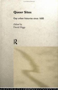 Hardcover Queer Sites: Gay Urban Histories Since 1600 Book