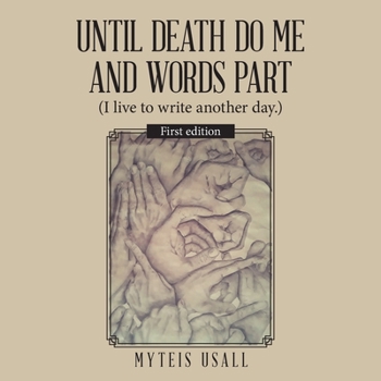 Paperback Until Death Do Me and Words Part: (I Live to Write Another Day.) Book