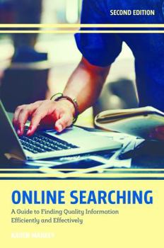 Paperback Online Searching: A Guide to Finding Quality Information Efficiently and Effectively Book