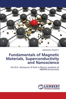 Paperback Fundamentals of Magnetic Materials, Superconductivity and Nanoscience Book