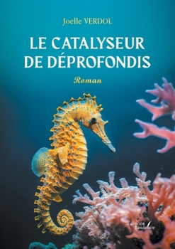 Paperback Le catalyseur de Déprofondis [French] Book