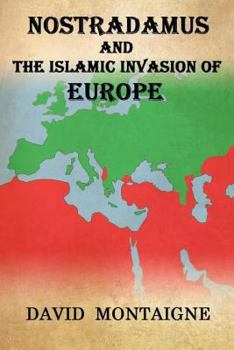 Paperback Nostradamus And The Islamic Invasion Of Europe Book