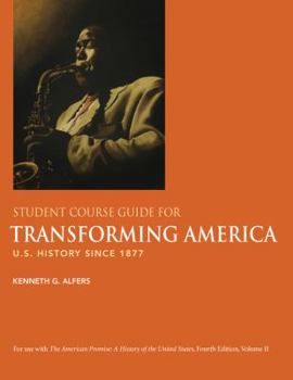 Paperback Transforming America Student Course Guide: U.S. History Since 1877 Book