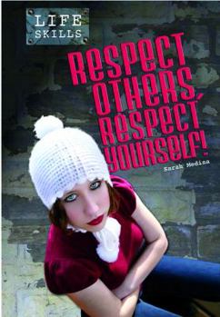 Library Binding Respect Others, Respect Yourself! Book