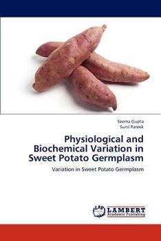 Paperback Physiological and Biochemical Variation in Sweet Potato Germplasm Book