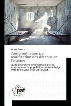 Paperback Lautomutilation Par Scarification Des Détenus En Belgique [French] Book