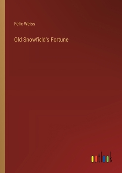 Paperback Old Snowfield's Fortune Book