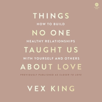 Audio CD Things No One Taught Us about Love: How to Build Healthy Relationships with Yourself and Others Book