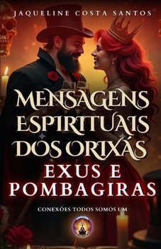 Paperback Mensagens Espirituais dos Orixás: Exus e Pomba-Giras [Portuguese] Book