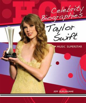 Taylor Swift: Music Superstar - Book  of the Hot Celebrity Biographies