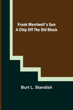 Paperback Frank Merriwell's Son A Chip Off the OldBlock Book