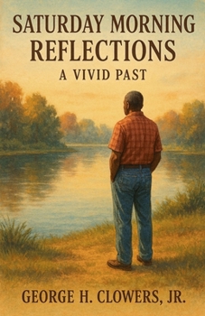 Paperback Saturday Morning Reflections: A Vivid Past Book