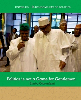 Paperback Politics is not a Game for Gentlemen Book