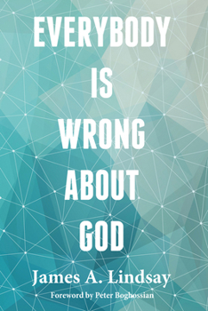 Paperback Everybody Is Wrong about God Book