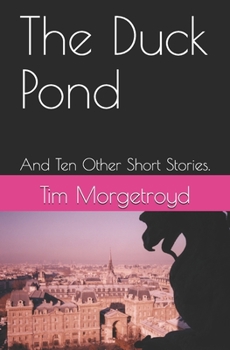 Paperback The Duck Pond: And Ten Other Short Stories. Book