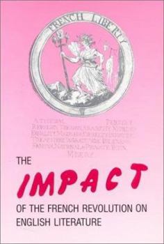 Paperback The Impact of the French Revolution on English Literature Book