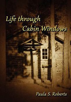 Hardcover Life Through Cabin Windows Book